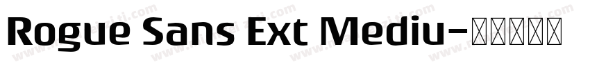 Rogue Sans Ext Mediu字体转换
